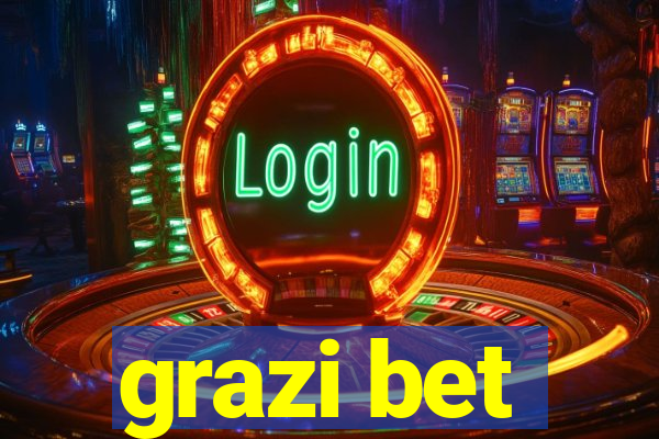 grazi bet